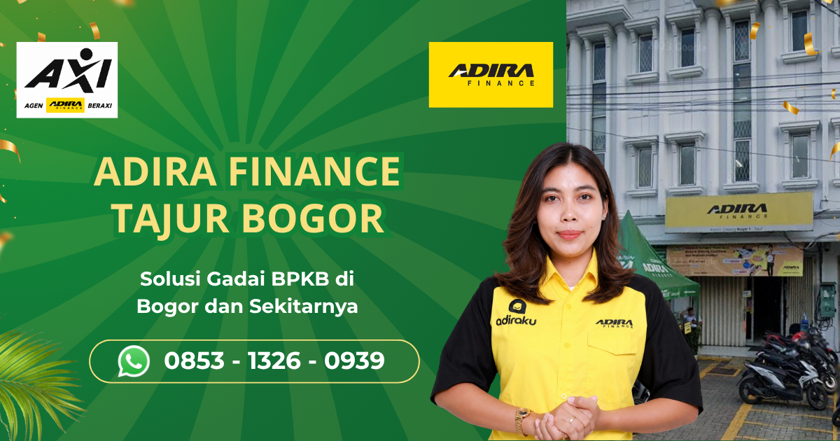 Adira Finance Tajur Bogor, Solusi Gadai BPKB Motor dan Mobil di Bogor dan Sekitarnya