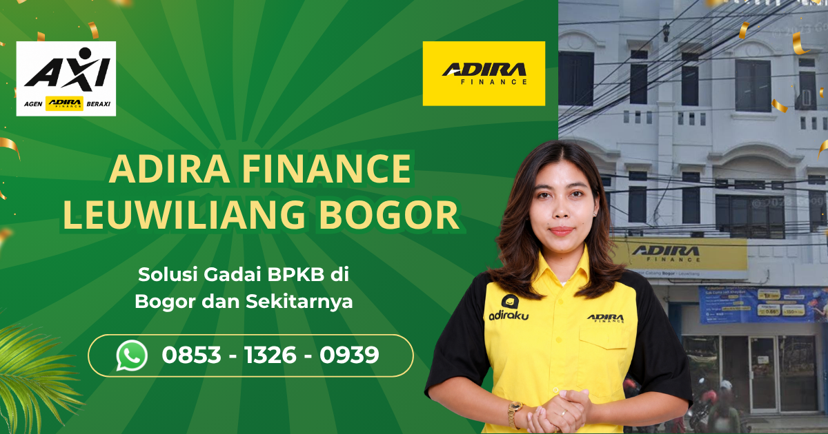 Adira Finance Leuwiliang Bogor, Solusi Gadai BPKB Motor dan Mobil di Bogor dengan Proses Cepat