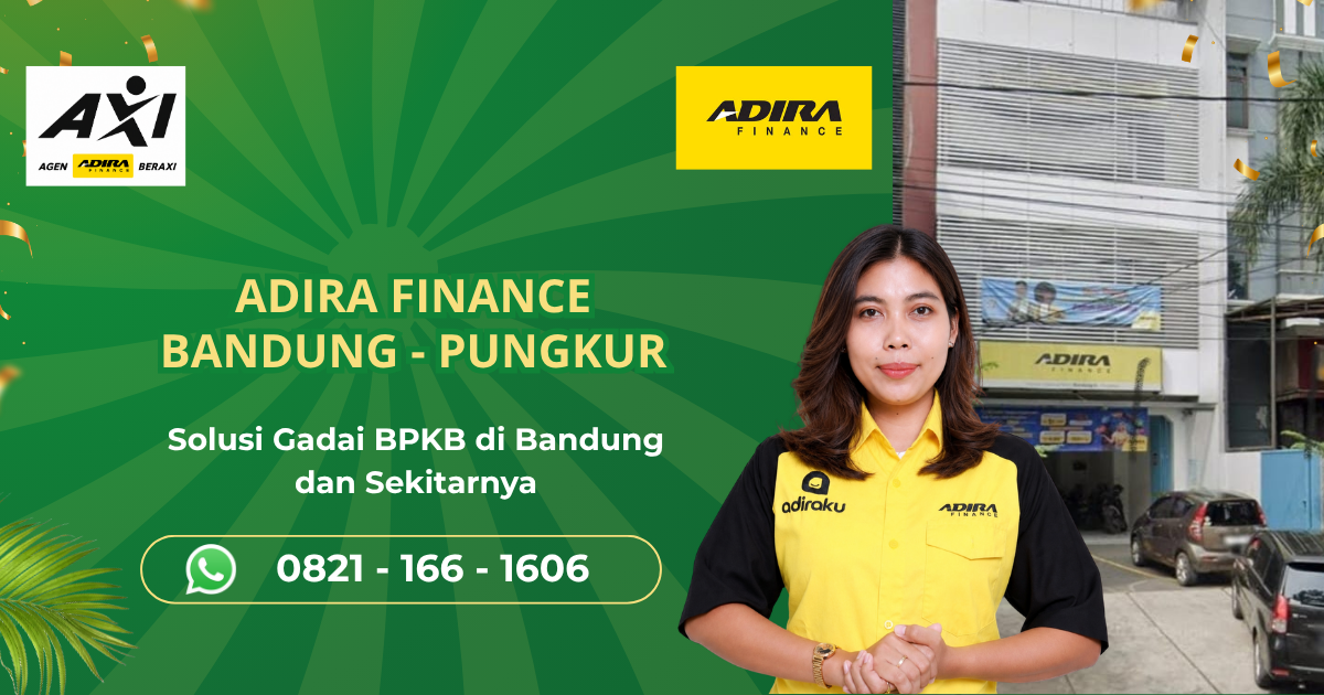 Adira Finance Cabang Pungkur Bandung – Gadai BPKB Motor & Mobil