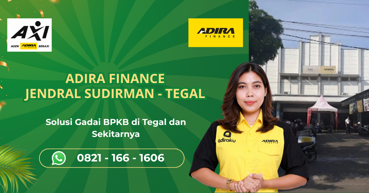 Adira Finance Jendral Sudirman Tegal | Gadai BPKB Motor & Mobil