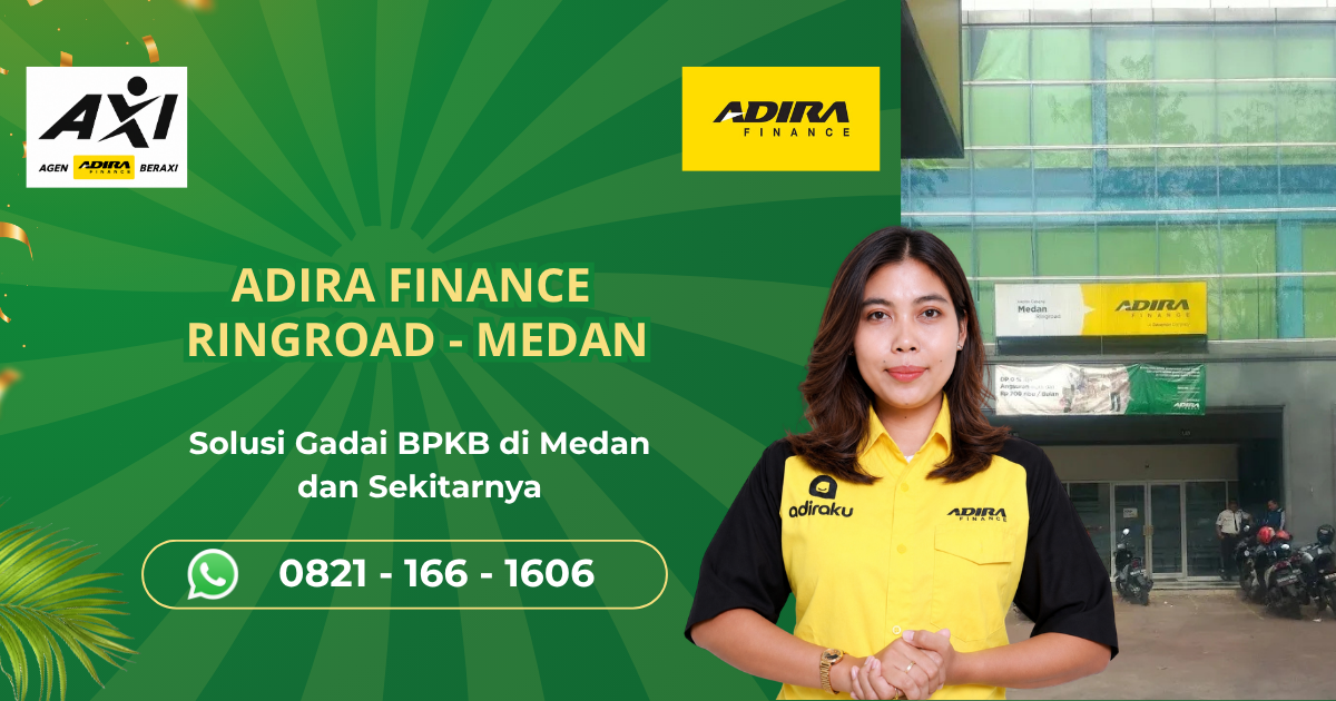 Adira Finance Cabang Ringroad Medan: Syarat Pengajuan dan Alamat Lengkap
